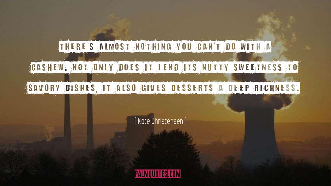 Desserts quotes by Kate Christensen