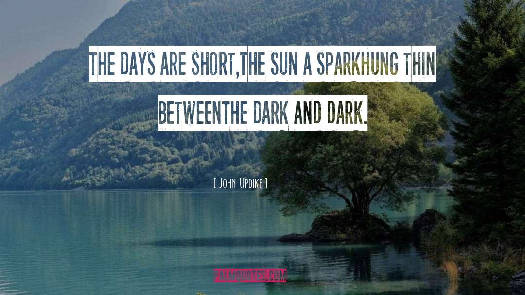 Destin Sparks quotes by John Updike