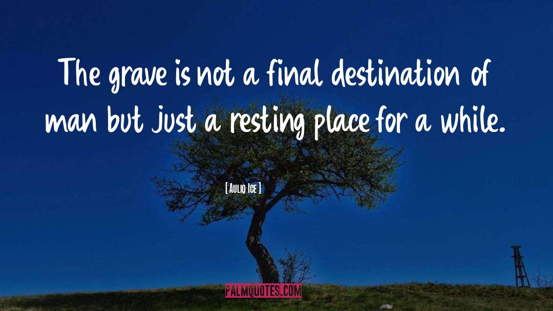 Destination quotes by Auliq Ice