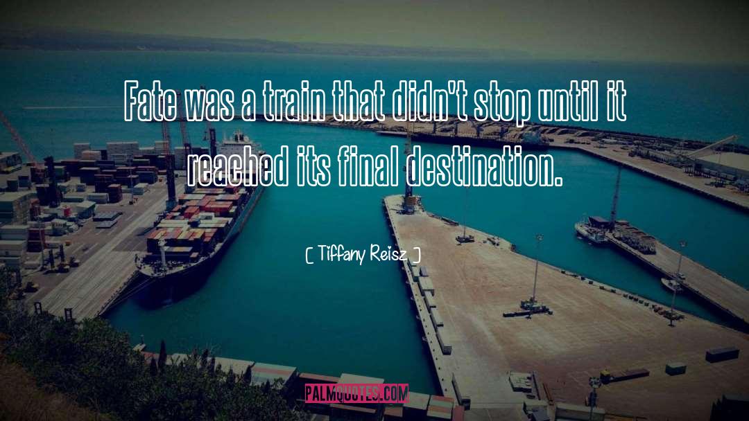 Destination quotes by Tiffany Reisz