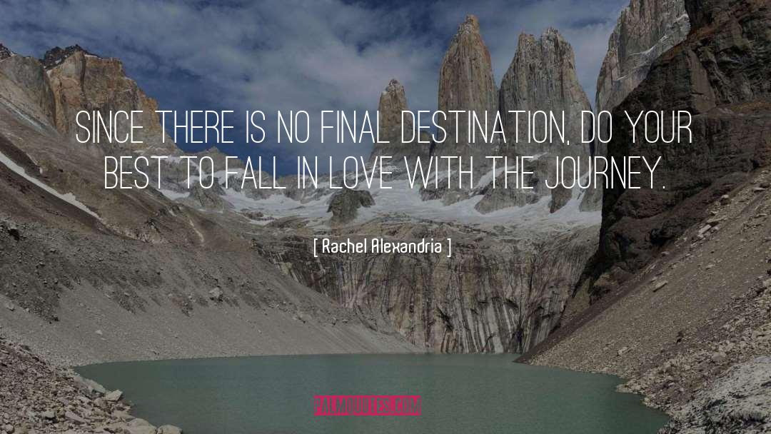 Destination quotes by Rachel Alexandria