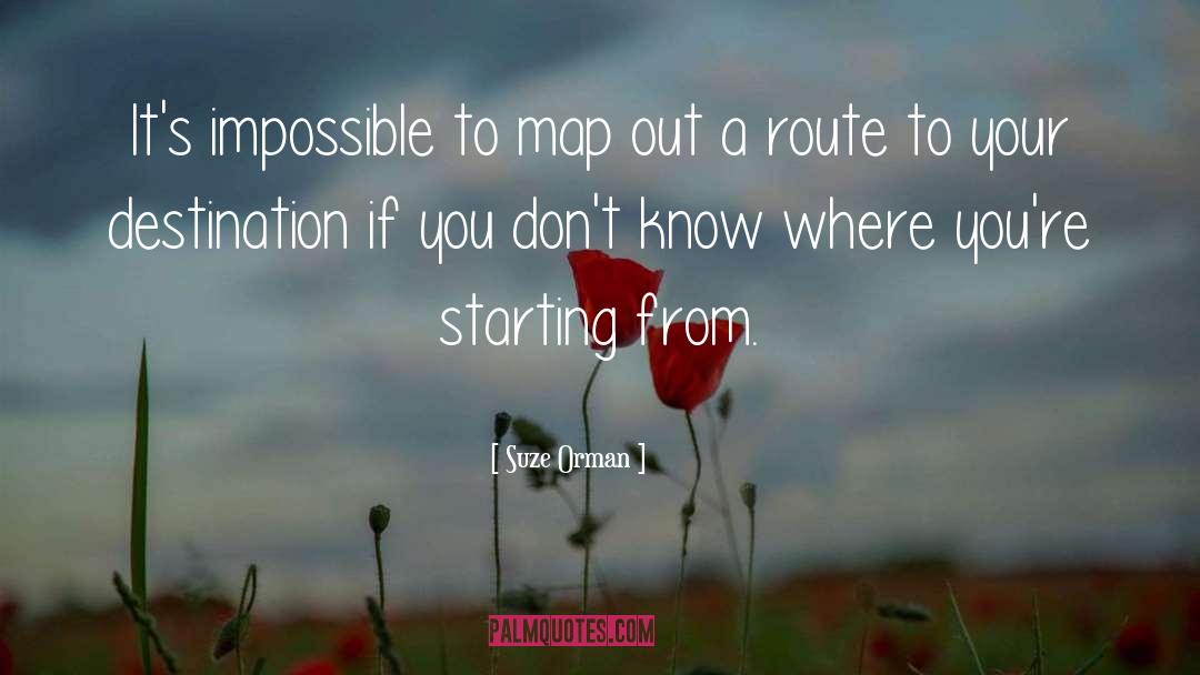 Destination quotes by Suze Orman