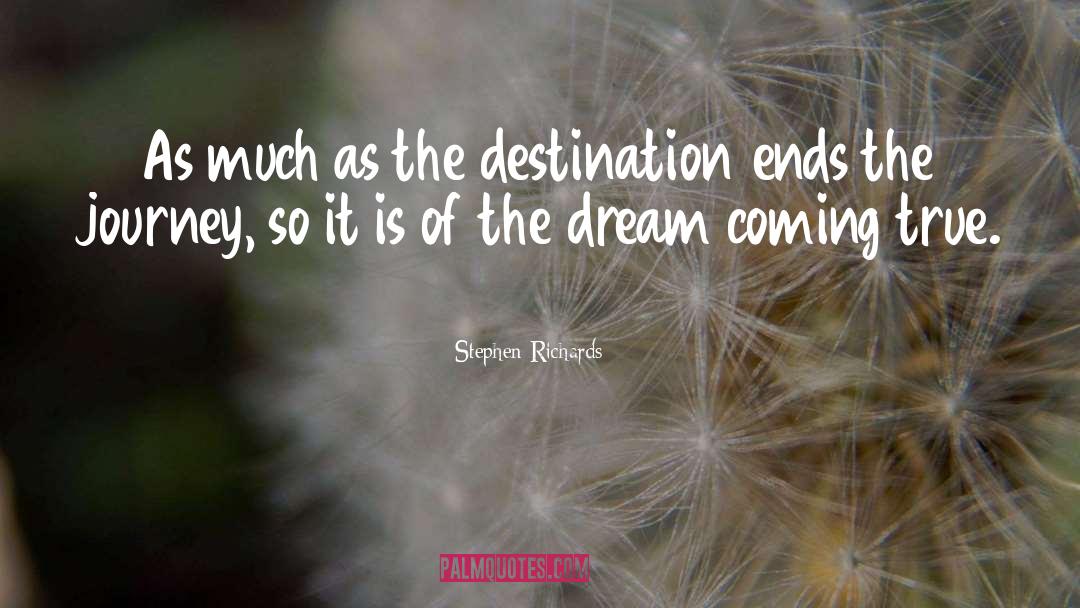 Destination quotes by Stephen Richards