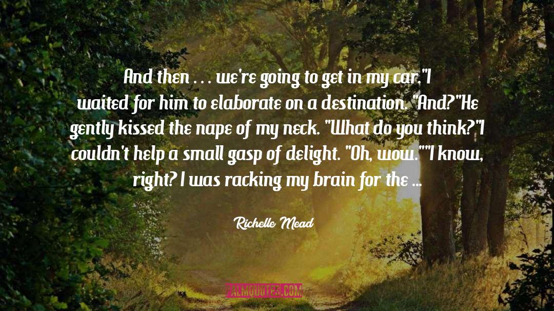 Destination quotes by Richelle Mead