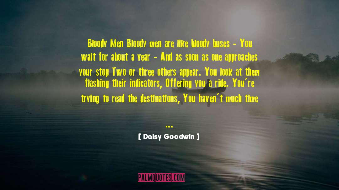 Destinations quotes by Daisy Goodwin