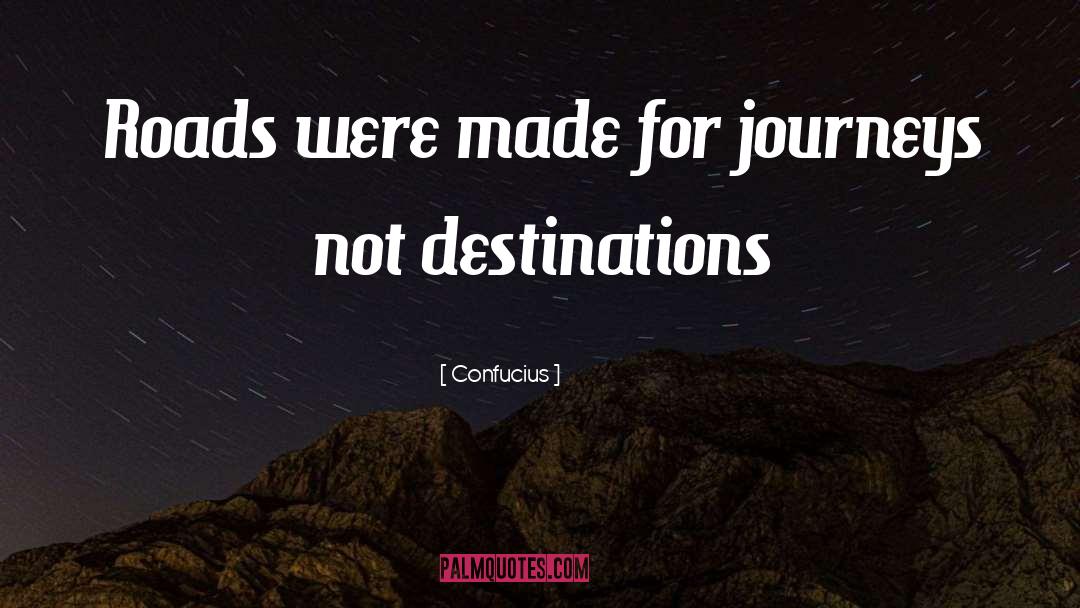 Destinations quotes by Confucius