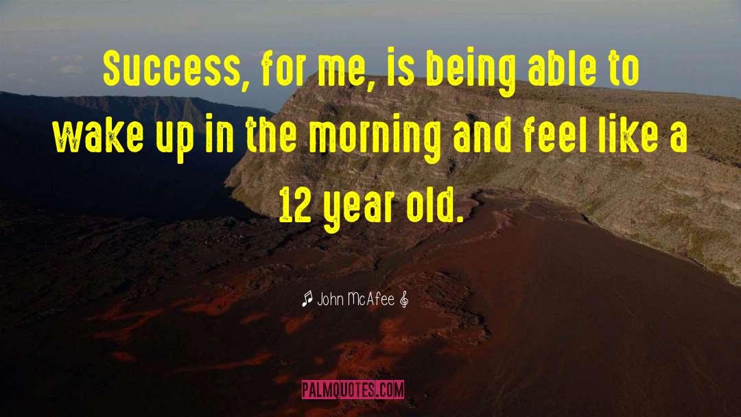 Destined For Success quotes by John McAfee