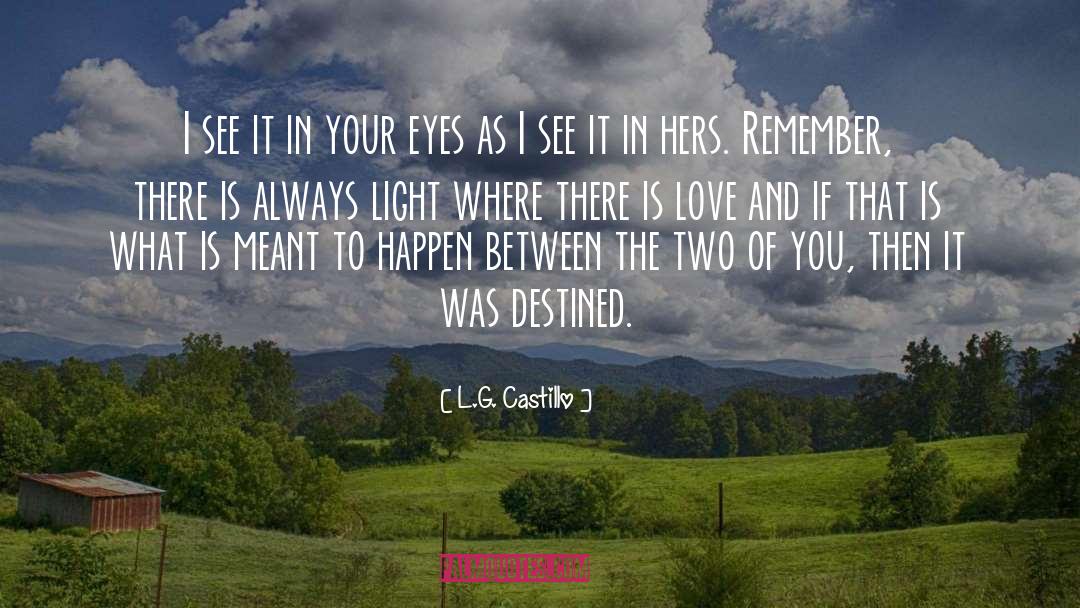 Destined quotes by L.G. Castillo