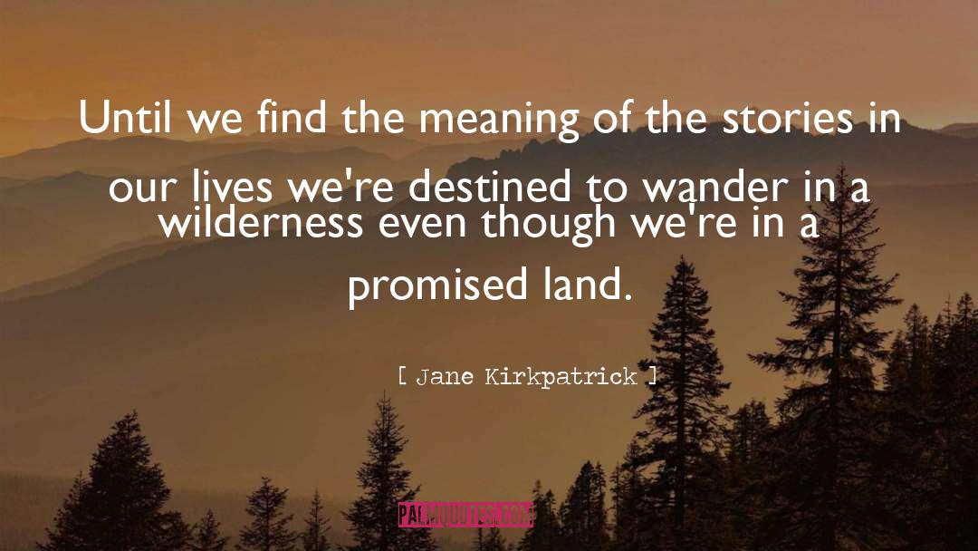 Destined quotes by Jane Kirkpatrick