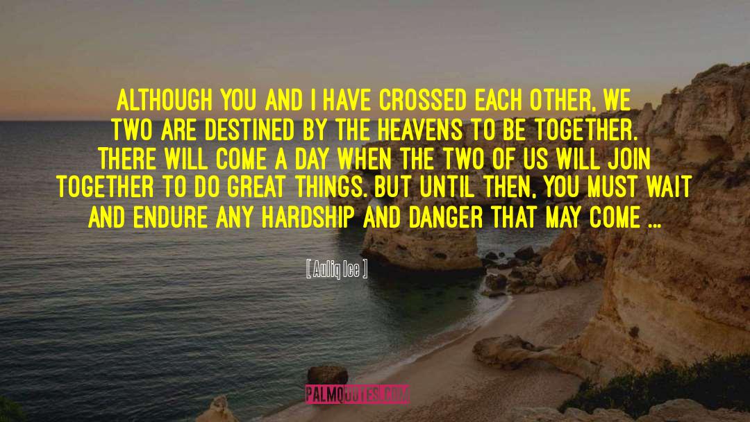 Destined To Each Other quotes by Auliq Ice