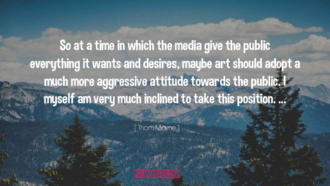 Destiny And Attitude quotes by Thom Mayne