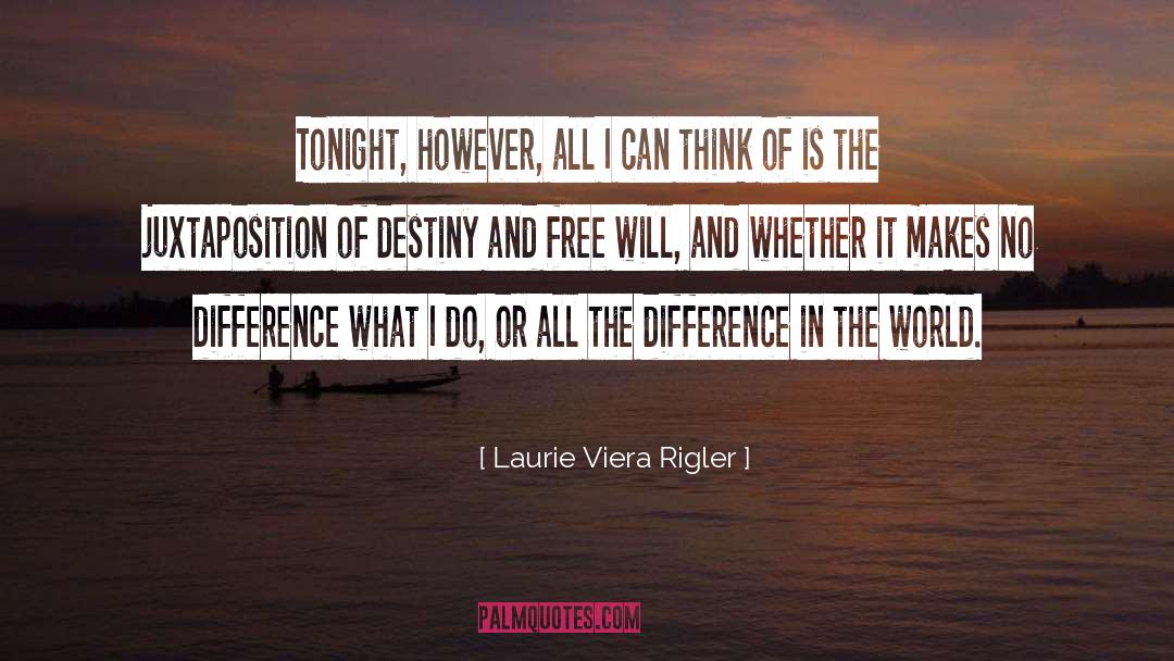 Destiny And Attitude quotes by Laurie Viera Rigler