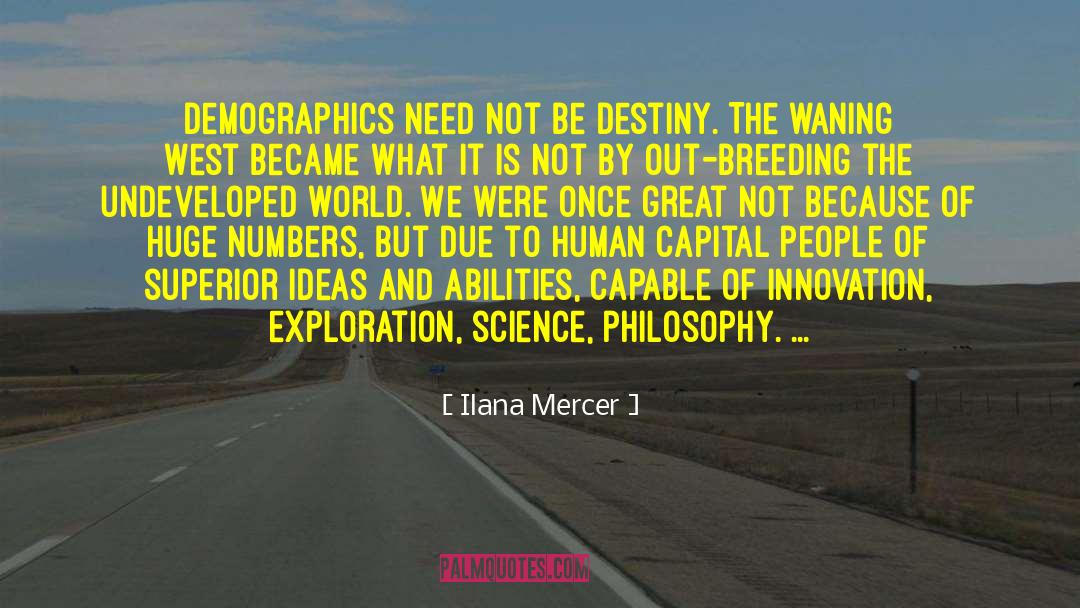 Destiny Galvanizer quotes by Ilana Mercer