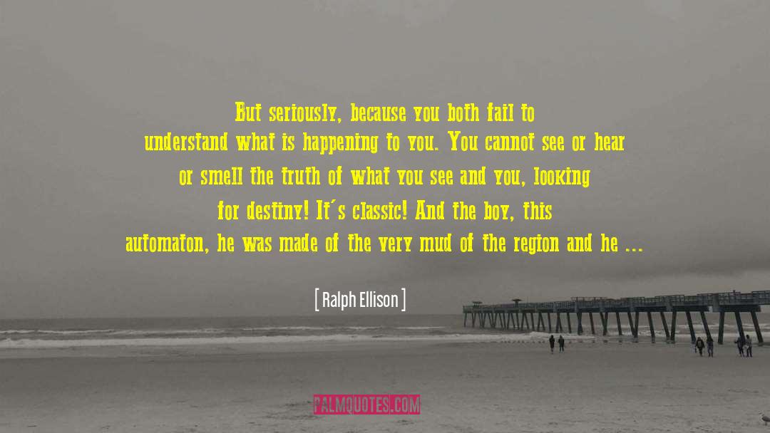 Destiny Galvanizer quotes by Ralph Ellison