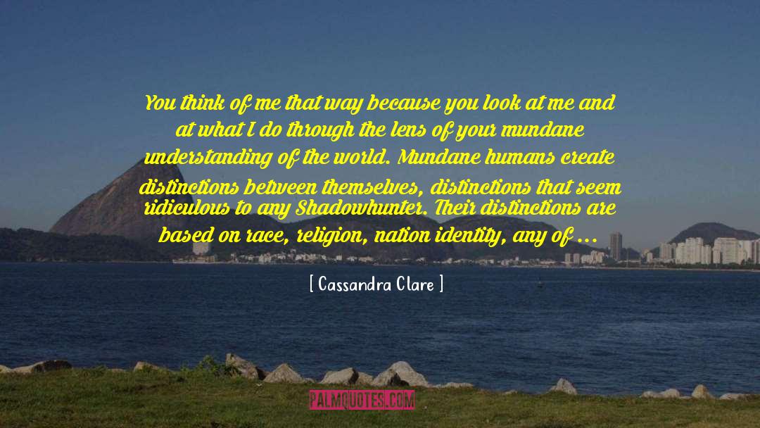 Destiny Of Humanity quotes by Cassandra Clare