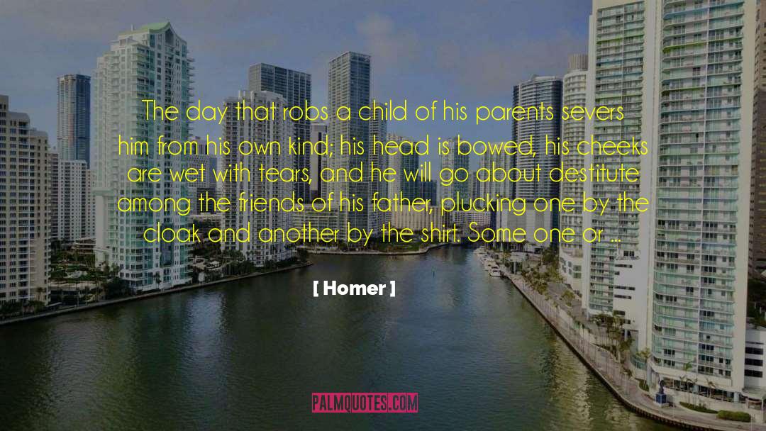 Destitute quotes by Homer