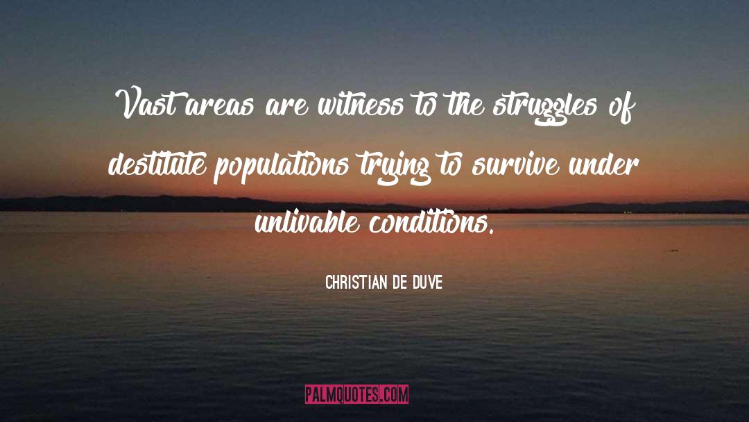 Destitute quotes by Christian De Duve