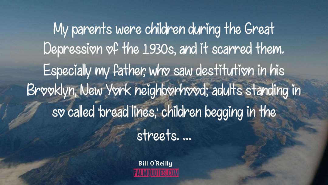 Destitution quotes by Bill O'Reilly