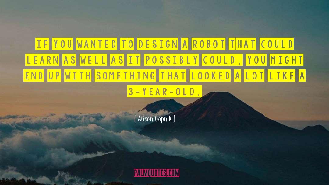 Destree Design quotes by Alison Gopnik