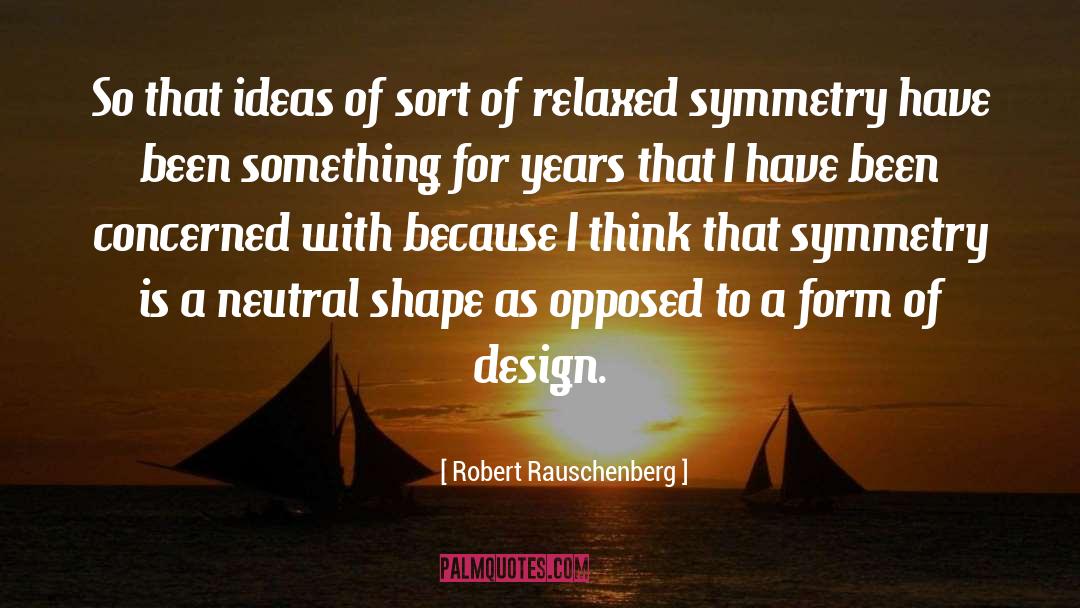 Destree Design quotes by Robert Rauschenberg