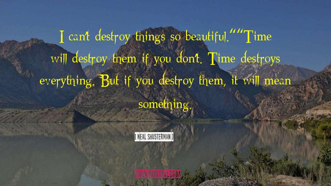 Destroy City Simulator quotes by Neal Shusterman