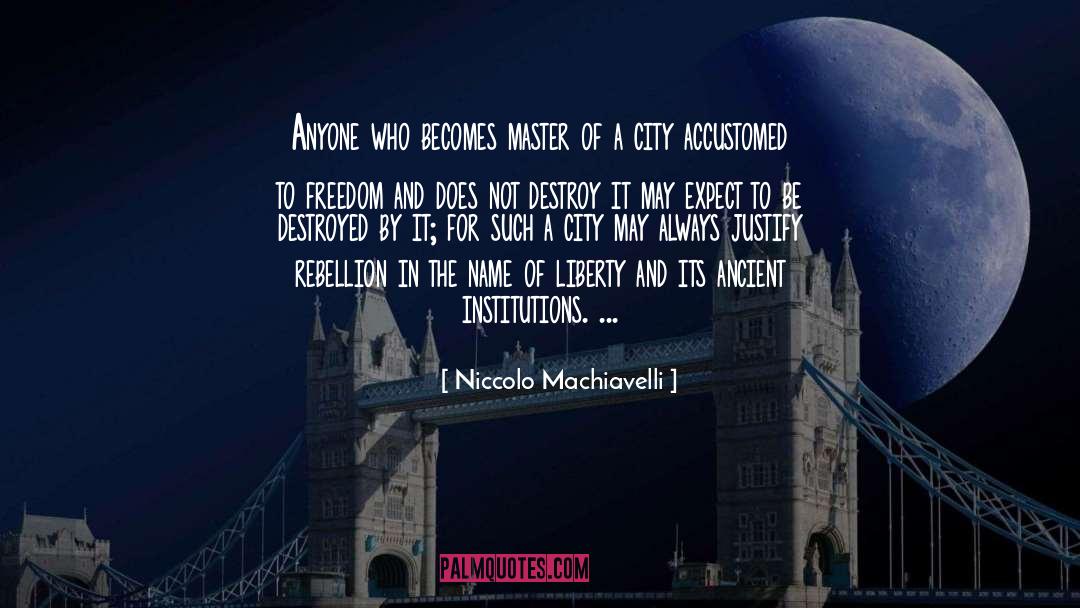 Destroy City Simulator quotes by Niccolo Machiavelli