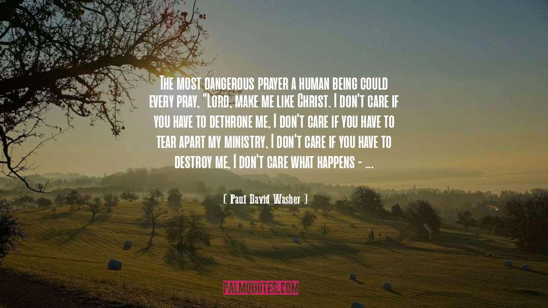 Destroy Me quotes by Paul David Washer