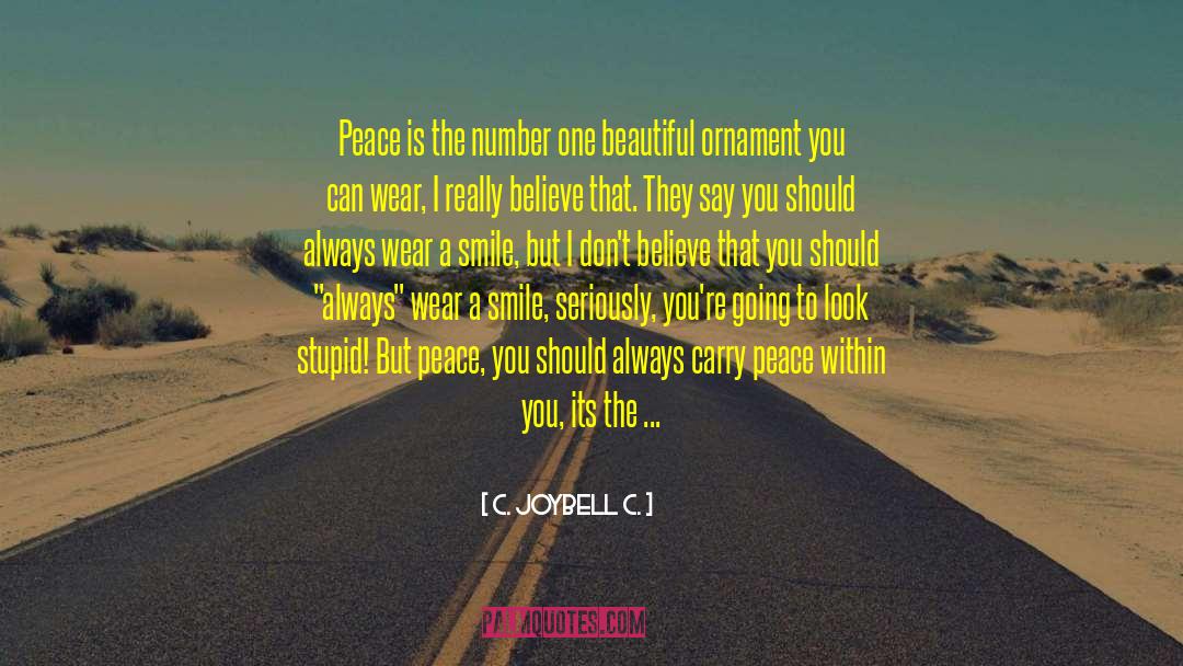 Destroy Your Inner Peace quotes by C. JoyBell C.