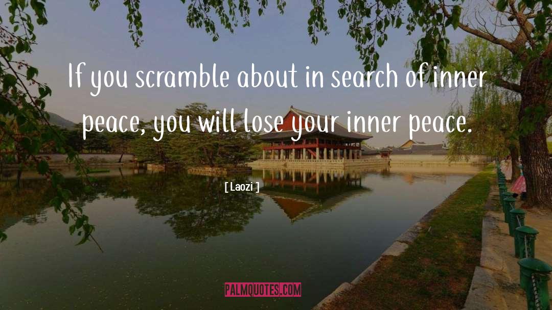 Destroy Your Inner Peace quotes by Laozi
