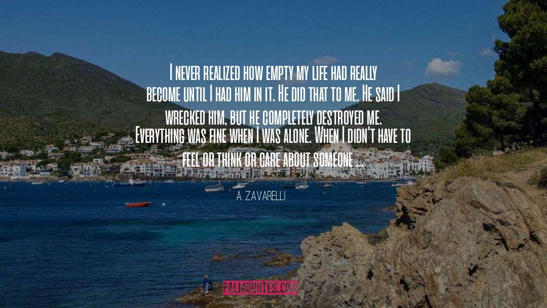 Destroyed Love quotes by A. Zavarelli