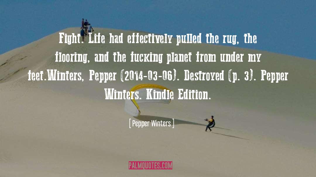 Destroyed quotes by Pepper Winters