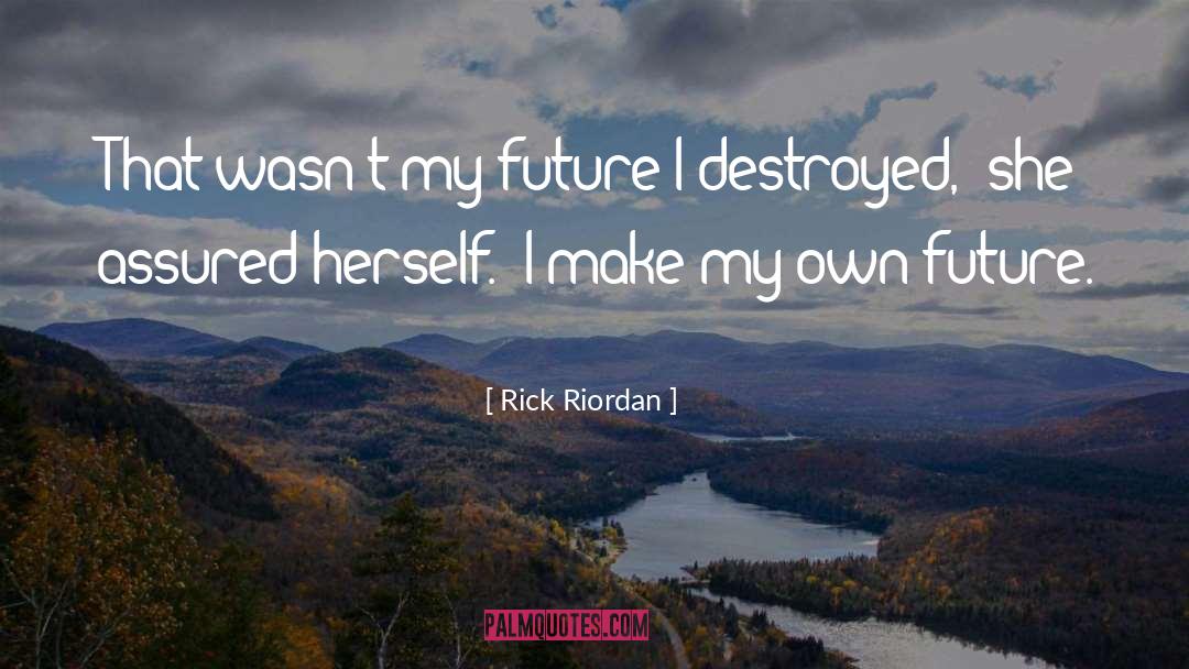 Destroyed quotes by Rick Riordan