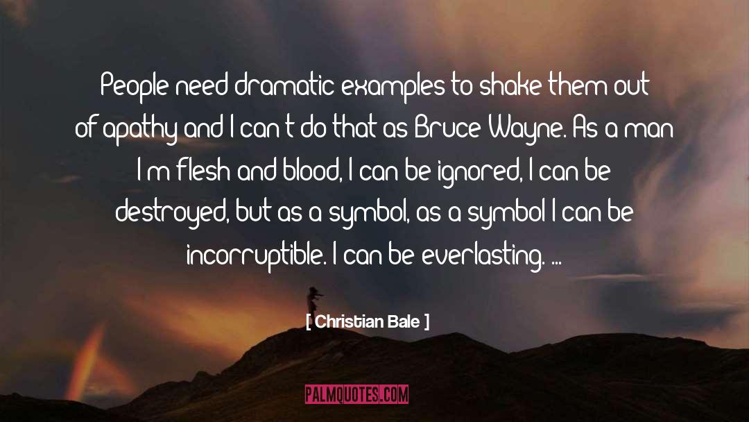 Destroyed quotes by Christian Bale