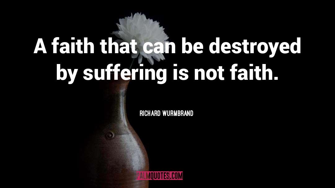 Destroyed quotes by Richard Wurmbrand