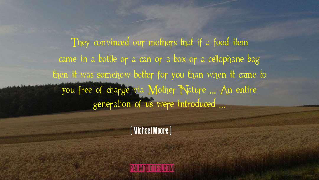 Destroying Mother Nature quotes by Michael Moore