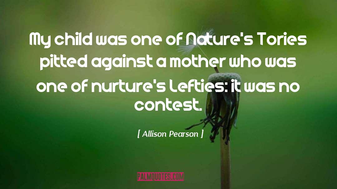 Destroying Mother Nature quotes by Allison Pearson