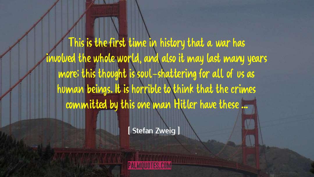 Destroying Ourselves quotes by Stefan Zweig