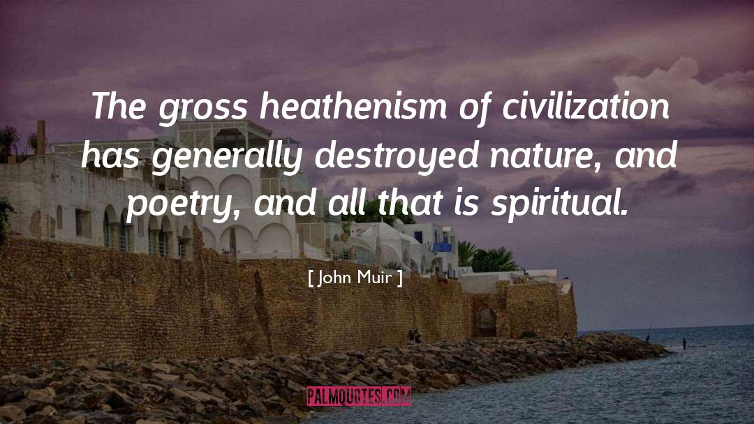 Destroying The Environment quotes by John Muir