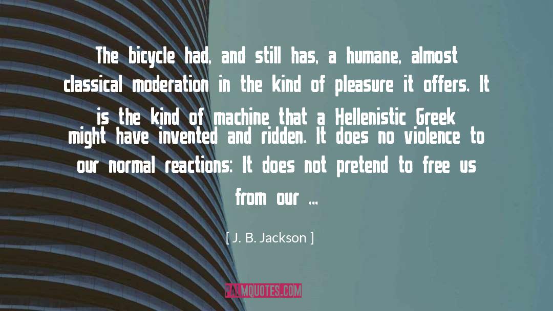 Destroying The Environment quotes by J. B. Jackson