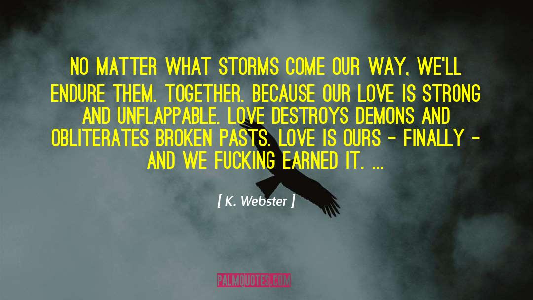 Destroys quotes by K. Webster