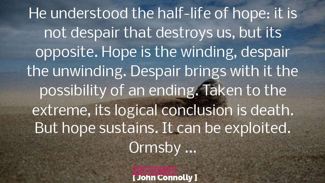 Destroys The Buildings quotes by John Connolly