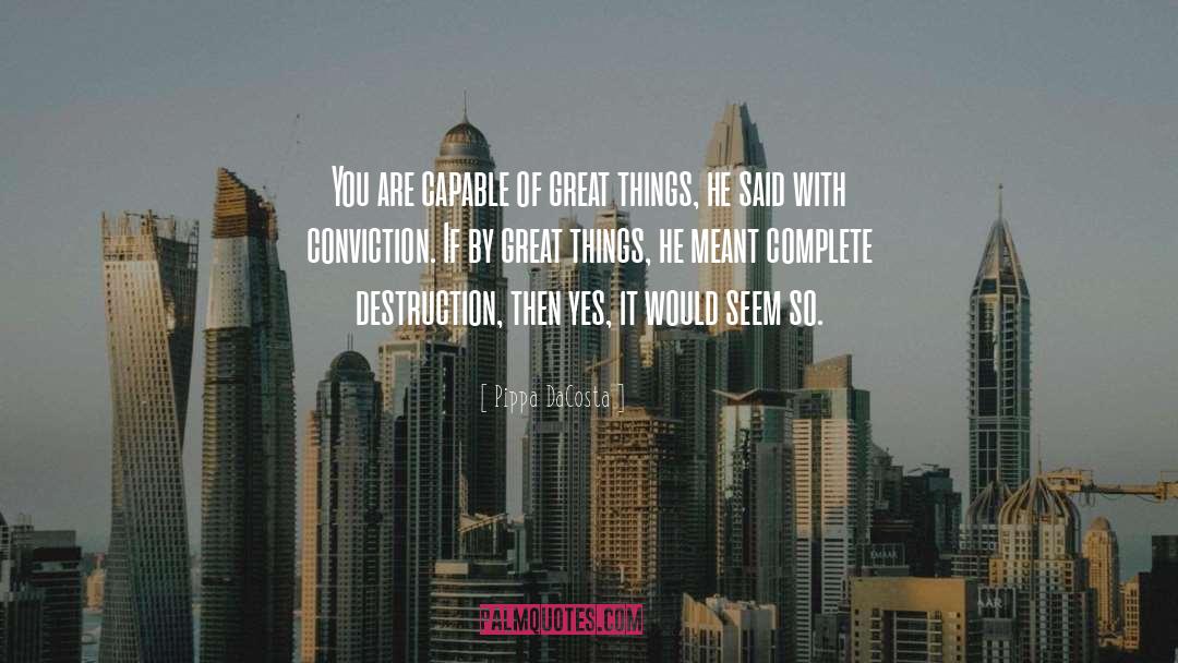 Destruction quotes by Pippa DaCosta