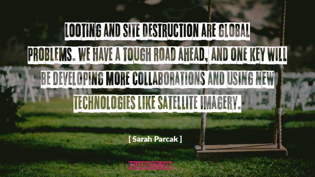 Destruction quotes by Sarah Parcak