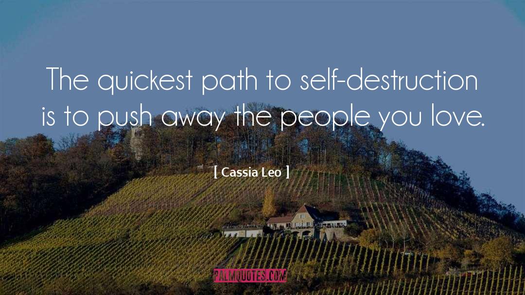 Destruction quotes by Cassia Leo
