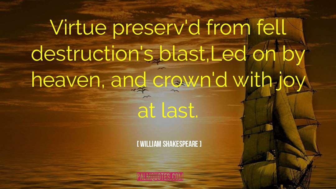 Destructions quotes by William Shakespeare