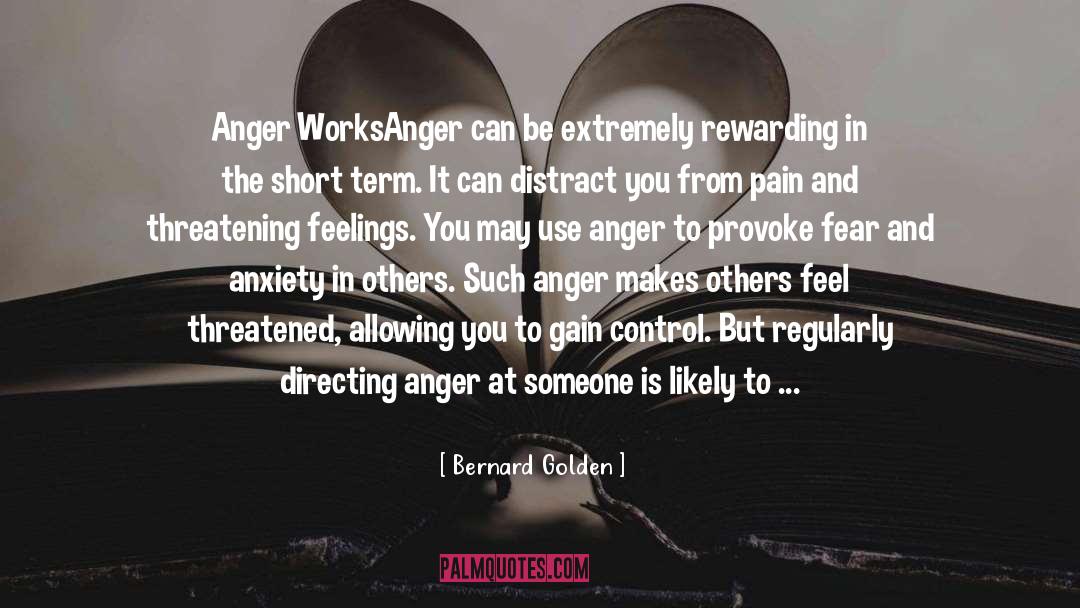 Destructive Anger quotes by Bernard Golden