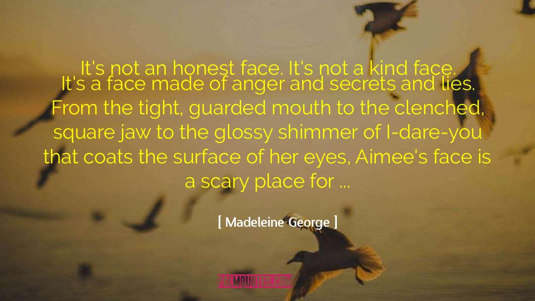 Destructive Anger quotes by Madeleine George