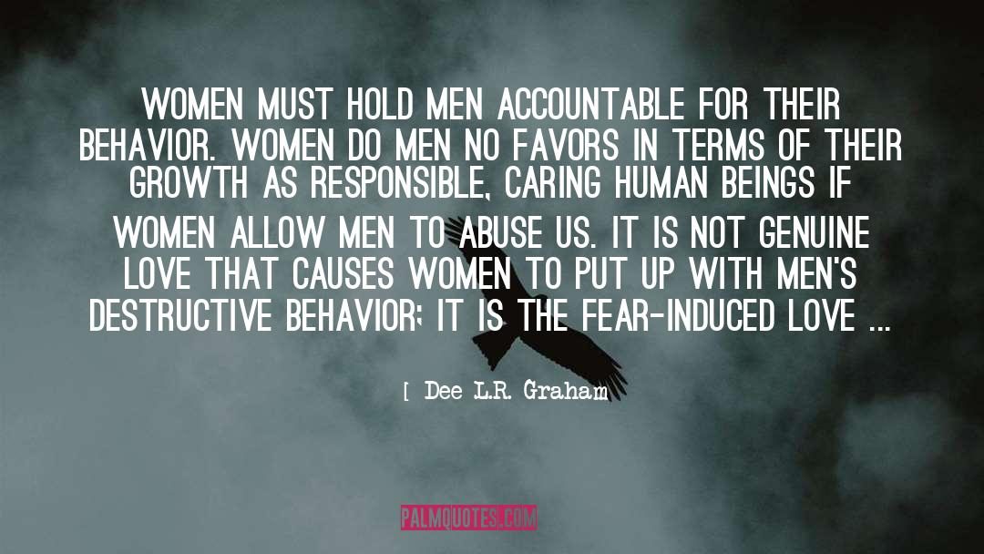 Destructive Behavior quotes by Dee L.R. Graham