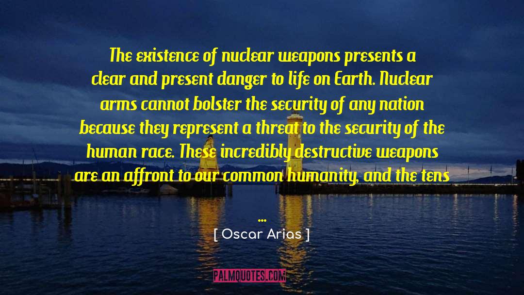 Destructive Human Behavior quotes by Oscar Arias