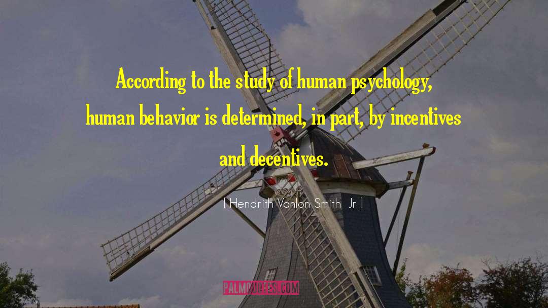 Destructive Human Behavior quotes by Hendrith Vanlon Smith  Jr